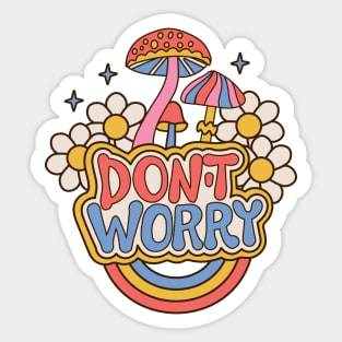 Don't worry be happy - groovy retro vintage design Sticker